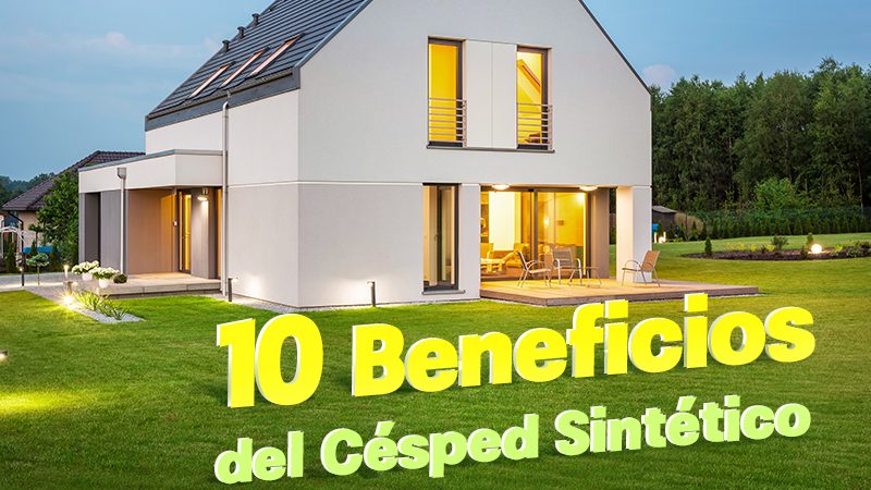 10 Beneficios del Césped Sintético