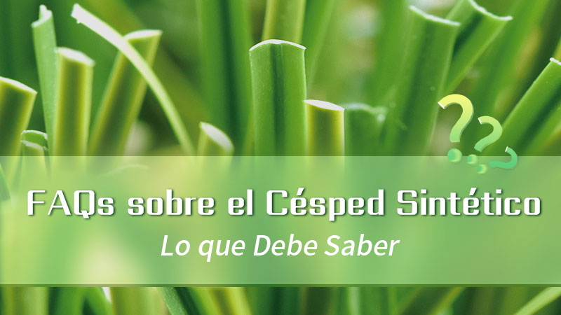 FAQs sobre el Césped Sintético