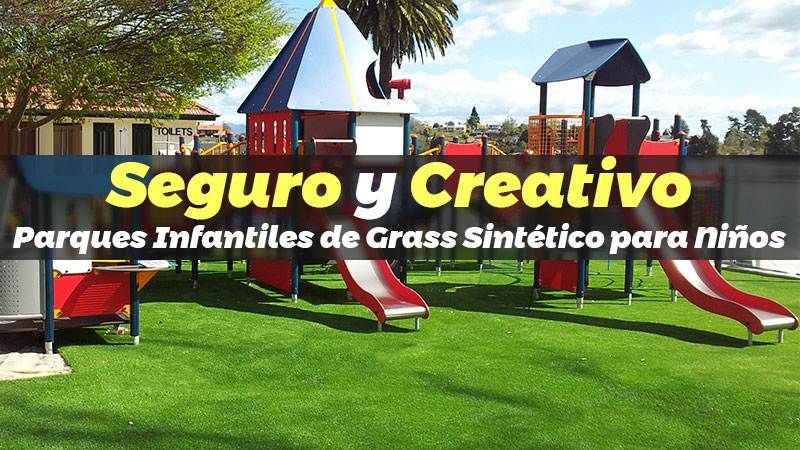 Parques Infantiles de Grass Sintético para Niños Seguro y Creativo
