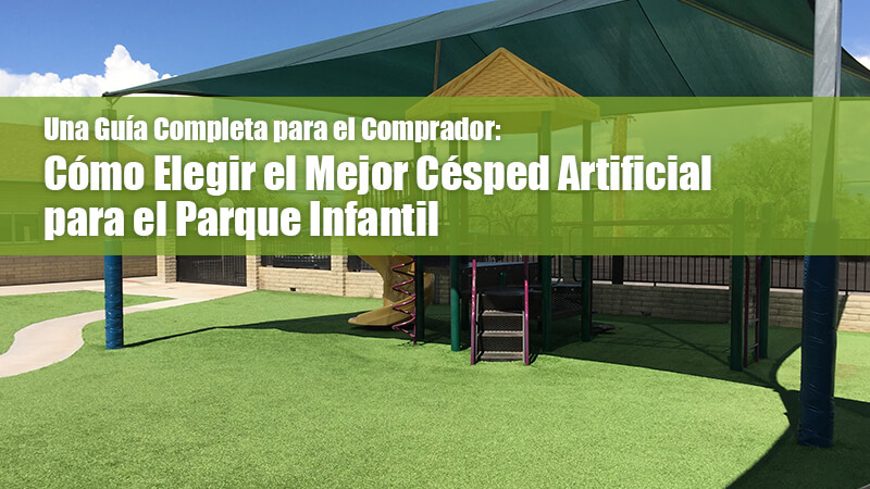 Cómo Elegir el Mejor Césped Artificial para el Parque Infantil