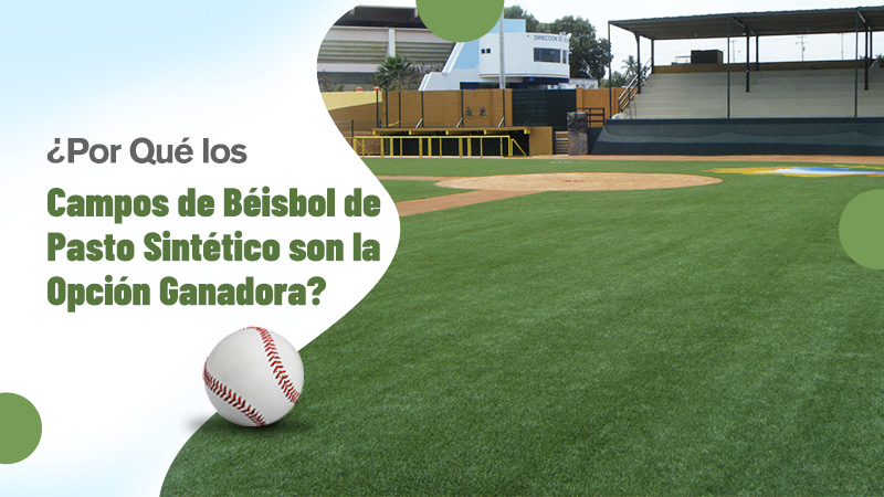 Por Qué los Campos de Béisbol de Pasto Sintético son la Opción Ganadora