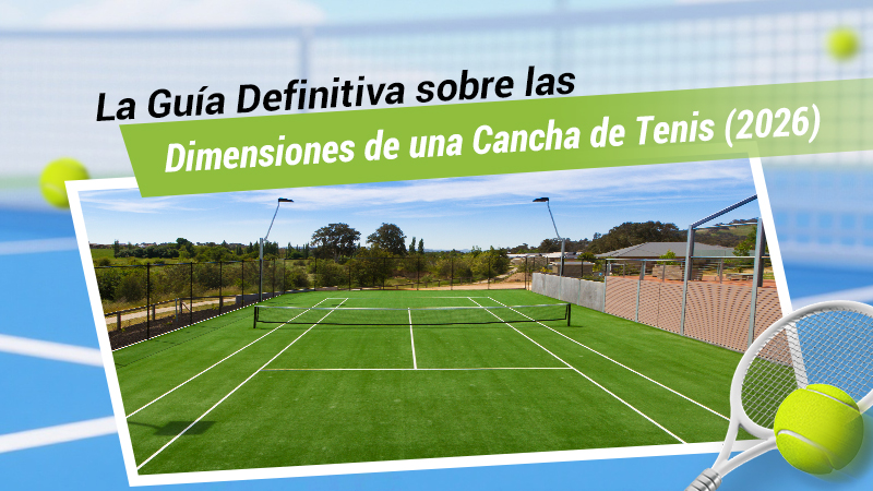 La Guía Definitiva sobre las Dimensiones de una Cancha de Tenis