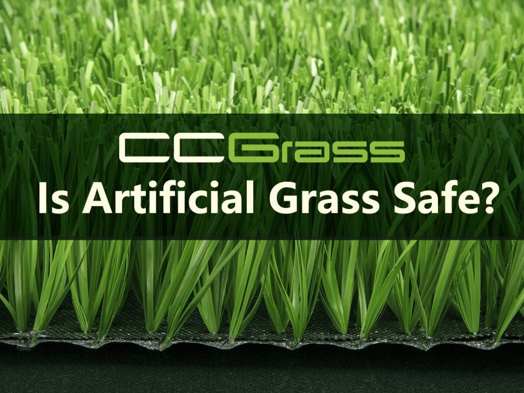 Is artificial grass safe? Caution! CCGrass
