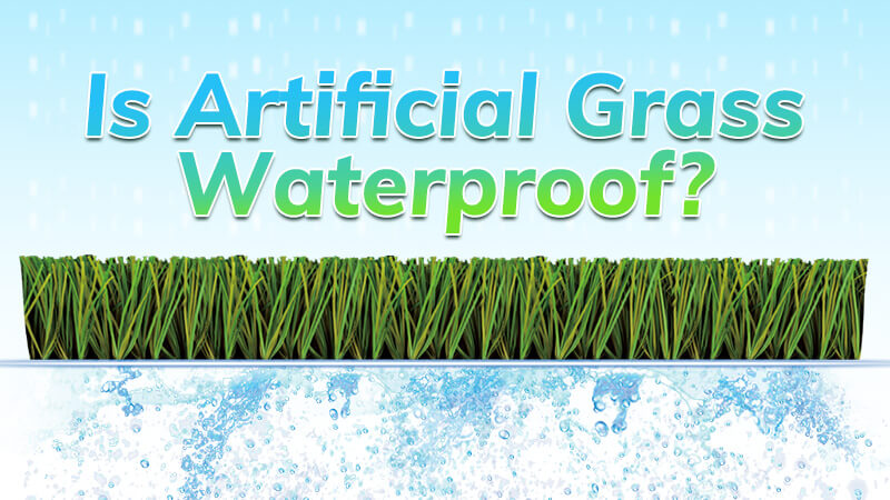Is artificial grass waterproof