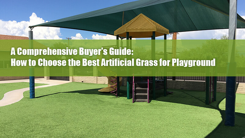 How to Choose the Best Artificial Grass for Playground
