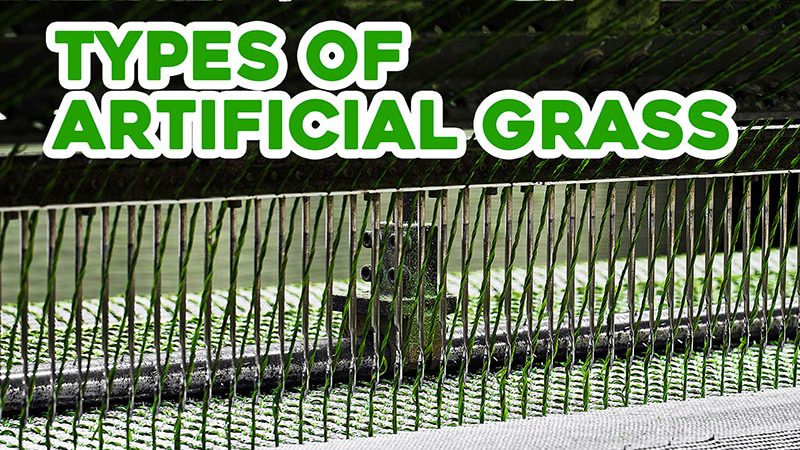 Types of Artificial Grass for Your Product Lines | A Variety of Fascinating Synthetic Turf