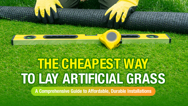 The Cheapest Way to Lay Artificial Grass