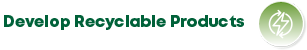 Develop Recyclable Products 1