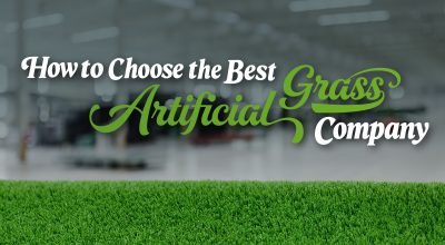How to Choose the Best Artificial Grass Company