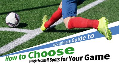 2025 Ultimate Guide to How to Choose the Right Football Boots for Your Game