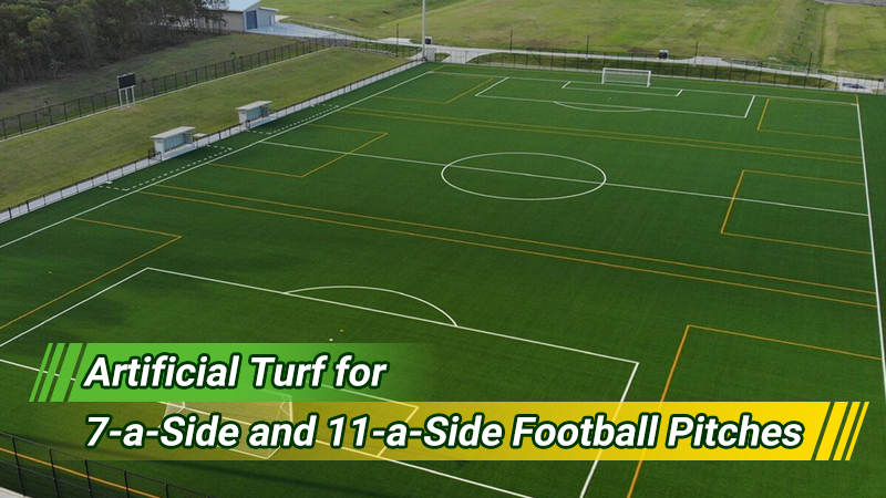 Artificial Turf for 7-a-Side and 11-a-Side Football Pitches