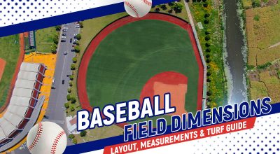 Baseball Field Dimensions: Layout, Measurements & Turf Guide